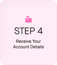 Receive Your Account Details